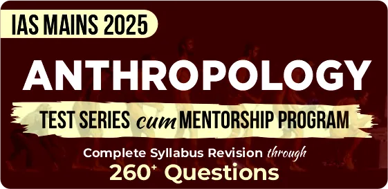 Anthropology Optional Test Series 2025