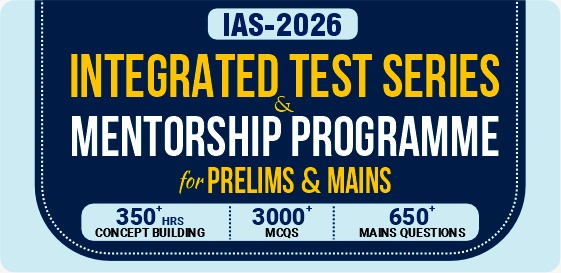 ITS - Integrated (Prelims+Mains) Test Series & Mentorship  for UPSC 2026